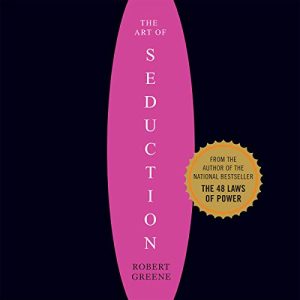 The Art of Seduction Audiobook by Robert Greene