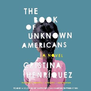 The Book of Unknown Americans Audiobook by Cristina Henr√≠quez