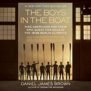 The Boys in the Boat Audiobook by Daniel James Brown