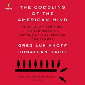 The Coddling of the American Mind Audiobook by Jonathan Haidt