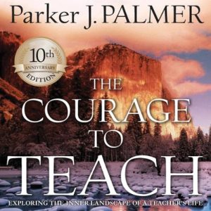 The Courage to Teach Audiobook by Parker J. Palmer