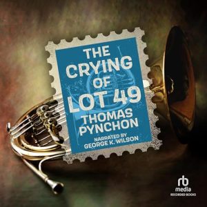 The Crying of Lot 49 Audiobook by Thomas Pynchon