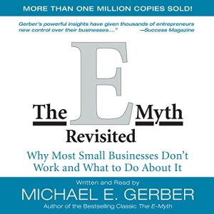 The E-Myth Revisited Audiobook by Michael E. Gerber