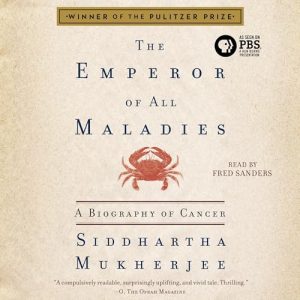 The Emperor of All Maladies Audiobook by Siddhartha Mukherjee