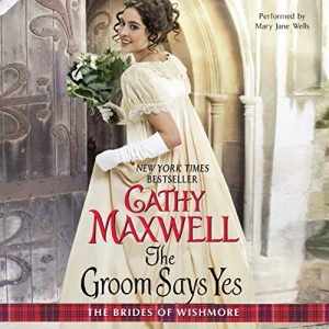 The Groom Says Yes Audiobook - The Brides of Wishmore