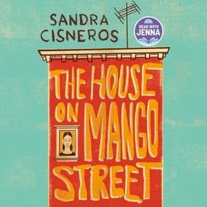 The House on Mango Street Audiobook by Sandra Cisneros