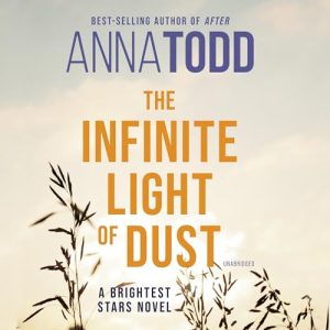 The Infinite Light of Dust Audiobook - The Brightest Stars Series