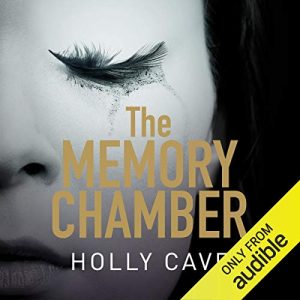 The Memory Chamber Audiobook by Holly Cave