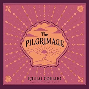 The Pilgrimage Audiobook by Paulo Coelho