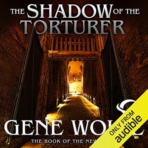 The Shadow of the Torturer Audiobook - The Book of the New Sun