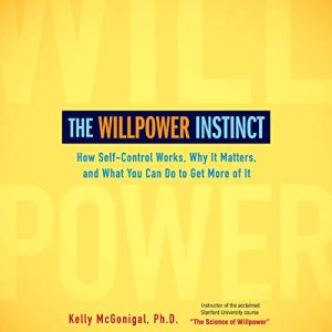 The Willpower Instinct Audiobook by Kelly McGonigal