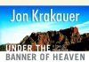 Under the Banner of Heaven Audiobook by Jon Krakauer