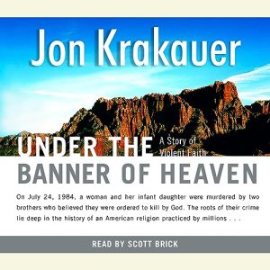 Under the Banner of Heaven Audiobook by Jon Krakauer