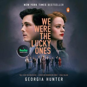 We Were the Lucky Ones Audiobook by Georgia Hunter