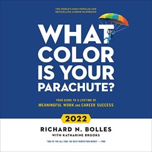 What Color Is Your Parachute? 2022 Audiobook by Richard N. Bolles