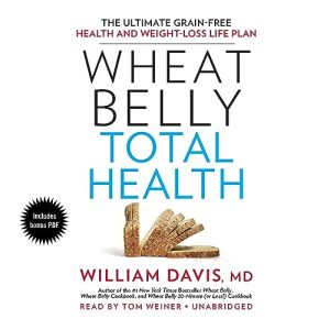 Wheat Belly Total Health Audiobook by William Davis