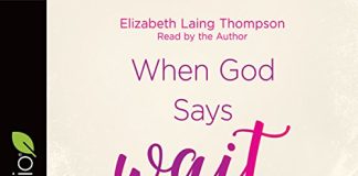 When God Says "Wait" Audiobook by Elizabeth Laing Thompson