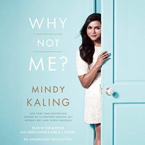 Why Not Me? Audiobook by Mindy Kaling