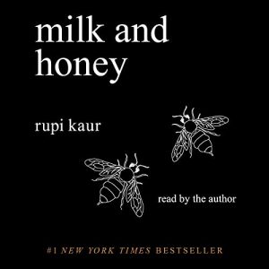 milk and honey Audiobook by Rupi Kaur