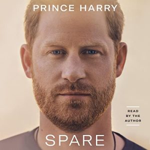 Spare Audiobook by Prince Harry The Duke of Sussex