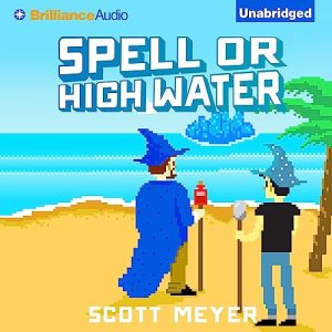 Spell or High Water Audiobook - Magic 2.0